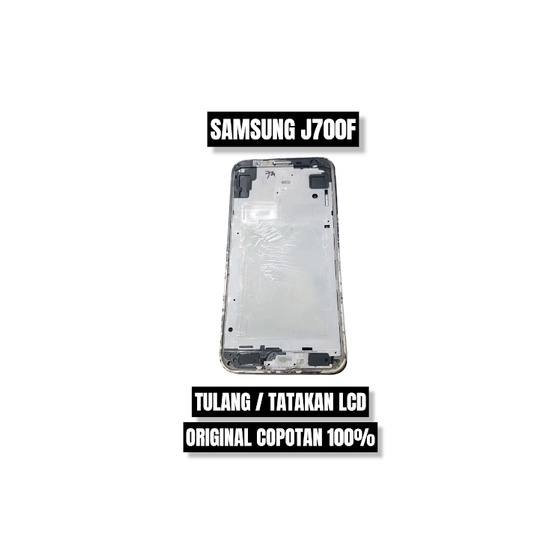 TULANG / TATAKAN LCD SAMSUNG J700F ORI COPOTAN