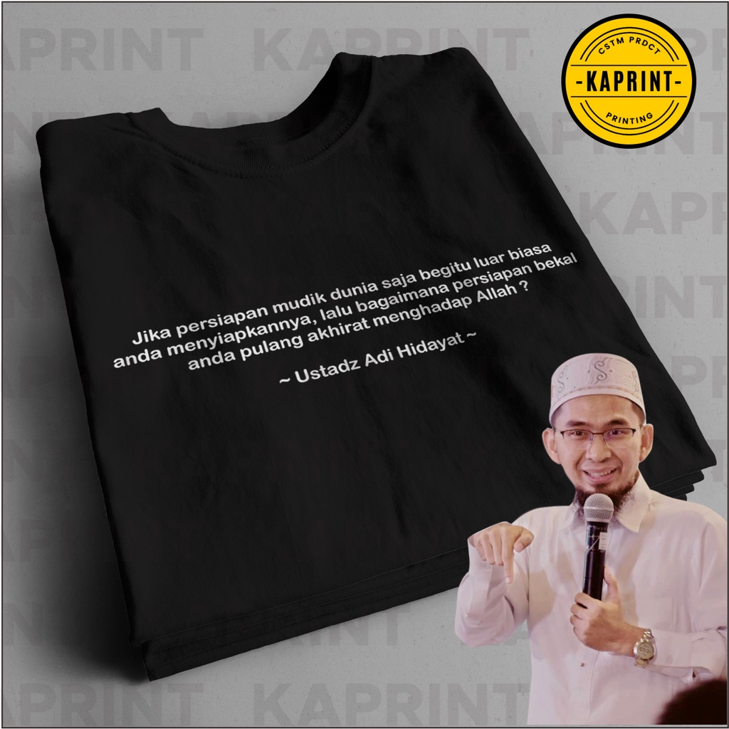 BAJU T-SHRT KAOS MUSLIM / ISLAMIC / KATA KATA / QUOTES USTAD ADI HIDAYAT