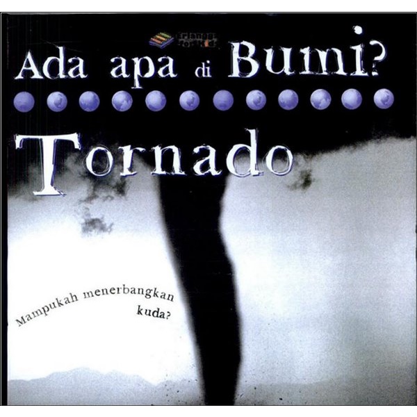 Erlangga For Kids - ADA APA DI BUMI: TORNADO