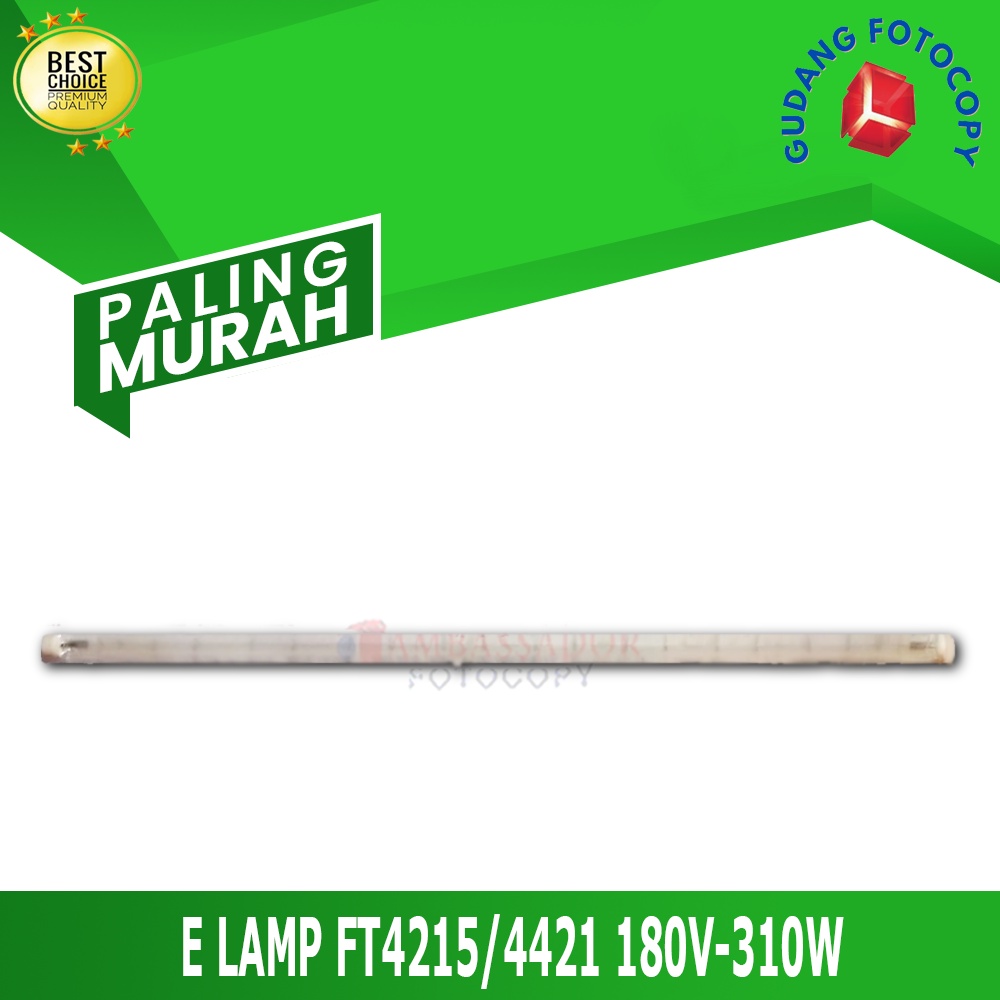 EXPOSURE LAMP MESIN FOTOCOPY FT4215/4421 180V 310W - EL 4215 C