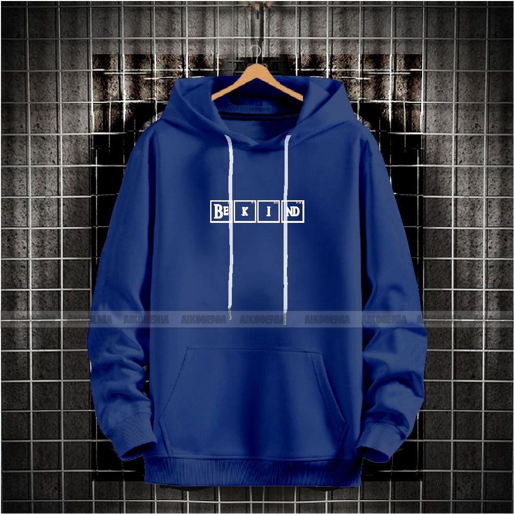 Sweater hoodie pria BE KIND terbaru / hoodie pria kekinian kwalitas distro