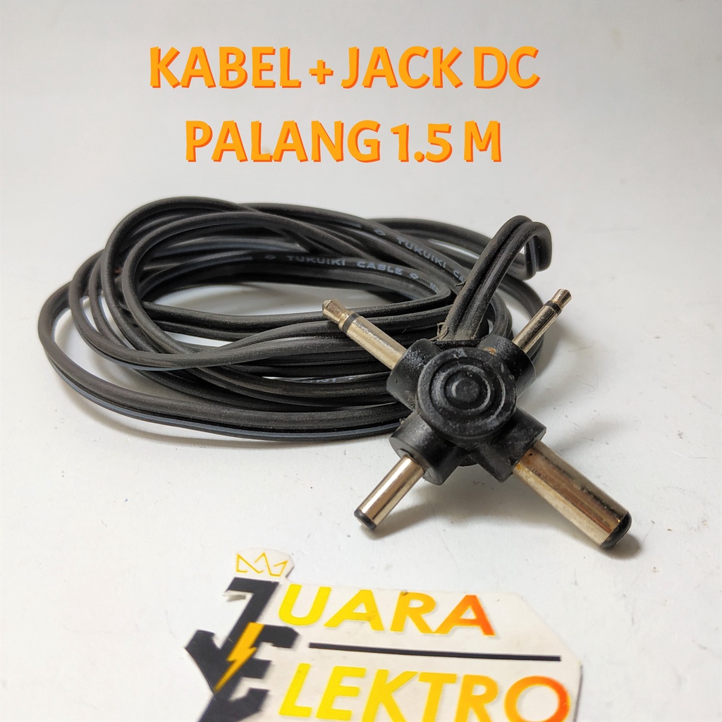 KABEL + JACK DC PALANG 1.5 METER | Kabel Dengan Tambahan Jack DC