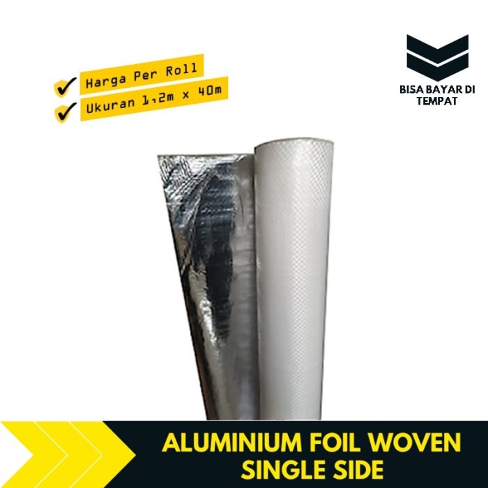 Foilku Alumunium Aluminium Foil Wooven Single Side Peredam Panas Atap 1 Roll