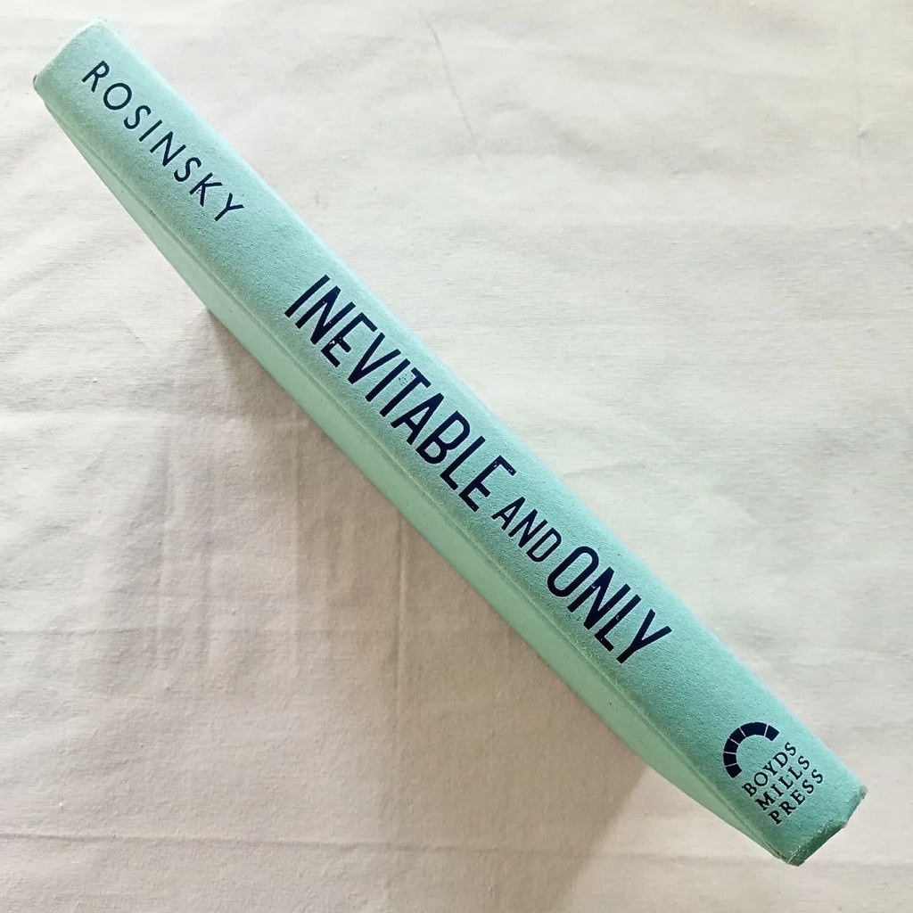 Inevitable and Only | Rosinsky | Boyds Mills Press