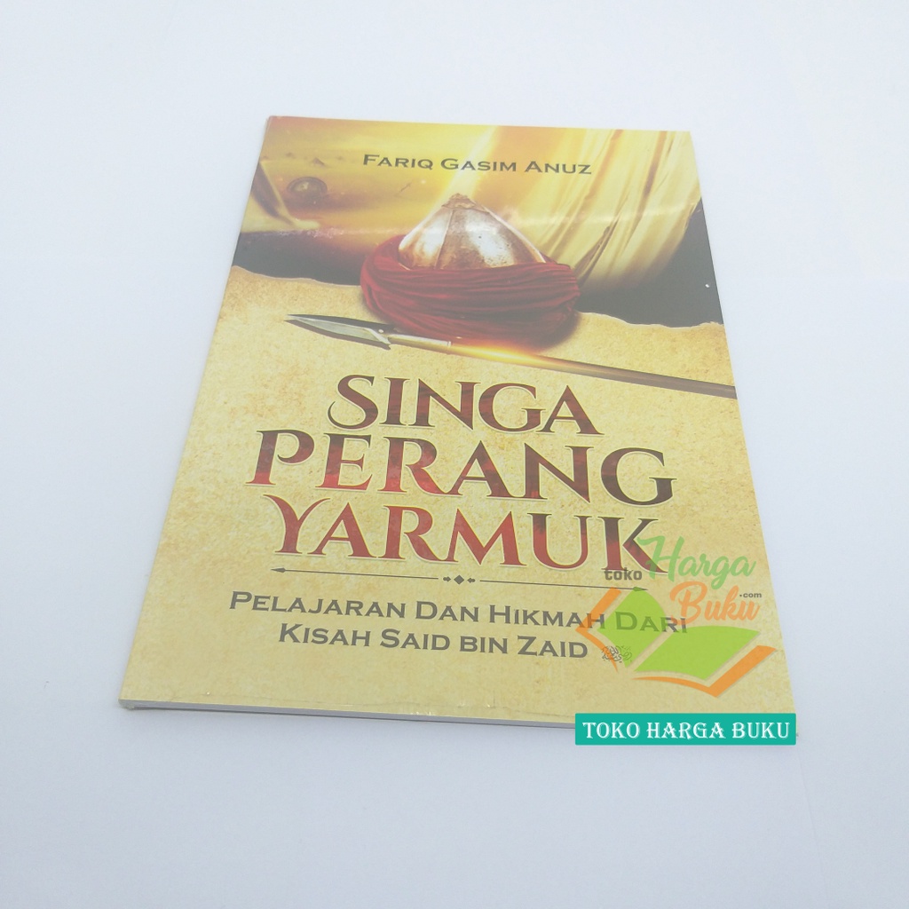 Singa Perang Yarmuk Pelajaran Dan Hikmah Dari Kisah Said Bin Zaid Penerbit Daun Publishing