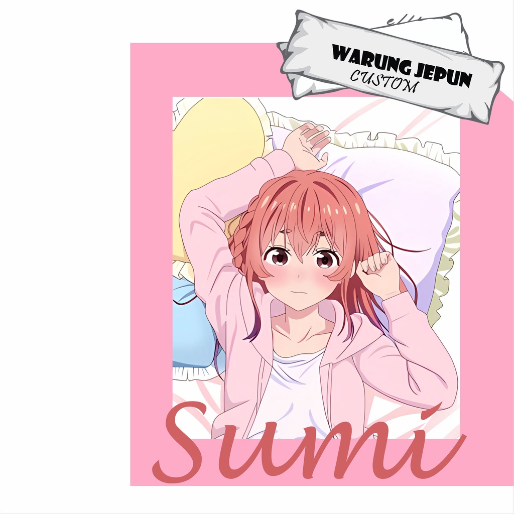 Dakimakura Sumi Sakurasawa Kanojo, Okarishimasu