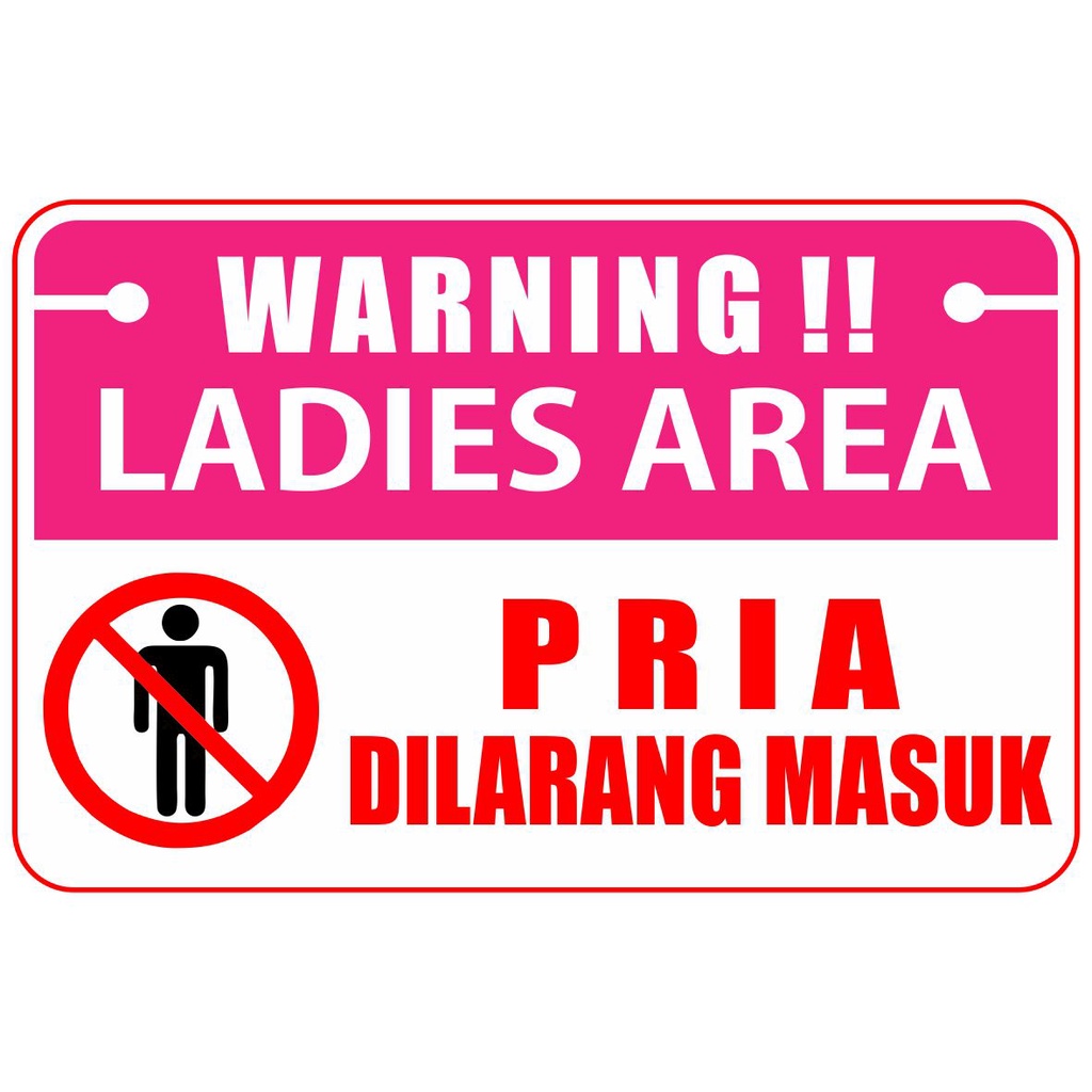 Stiker Pria Dilarang Masuk / Ladies Area