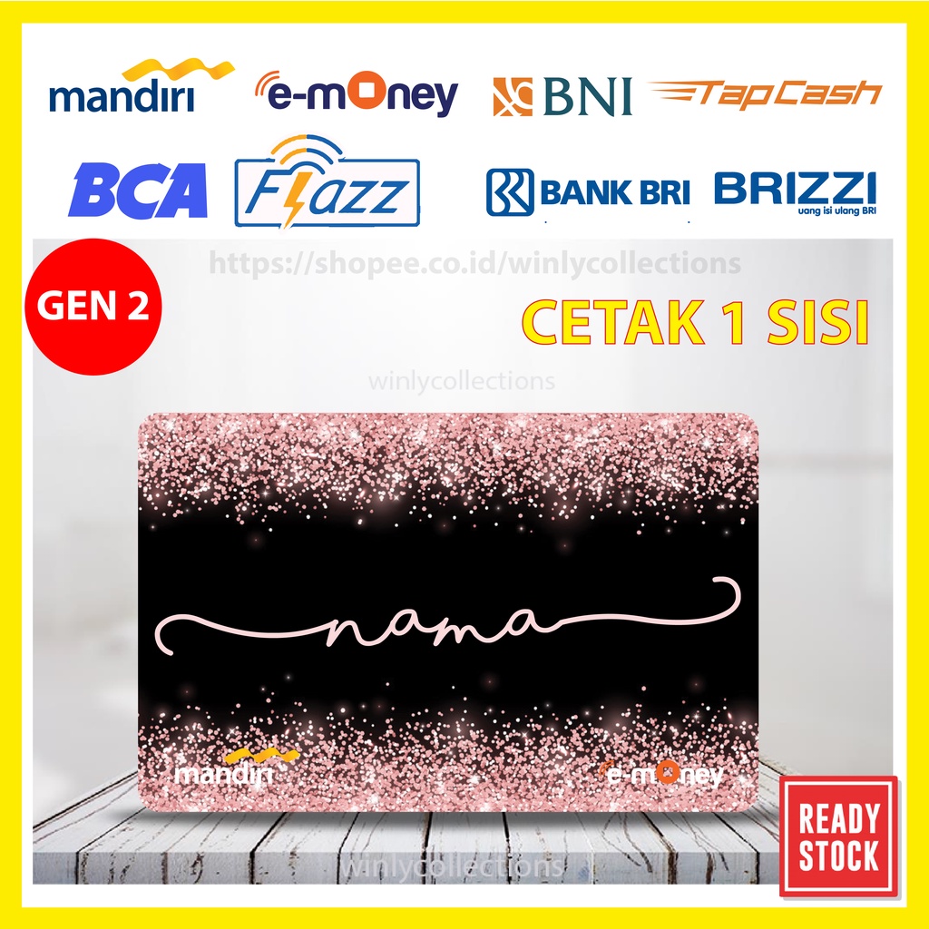 EMONEY E TOLL DESAIN BLACKPINK GLITER E MONEY MANDIRI GEN 2 BNI TAPCASH BRIZZI BRI - 1 SISI