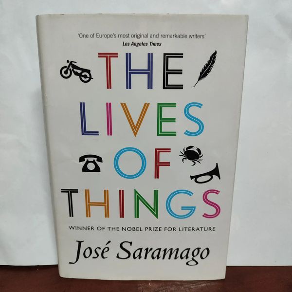 Jose Saramago: The Lives of Things