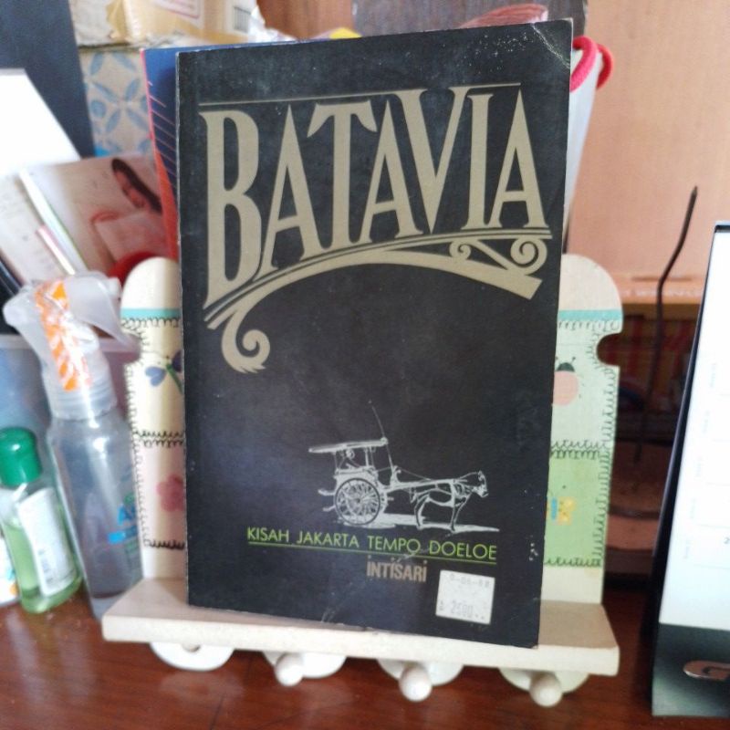 Batavia. Kisah Jakarta Tempo Doeloe