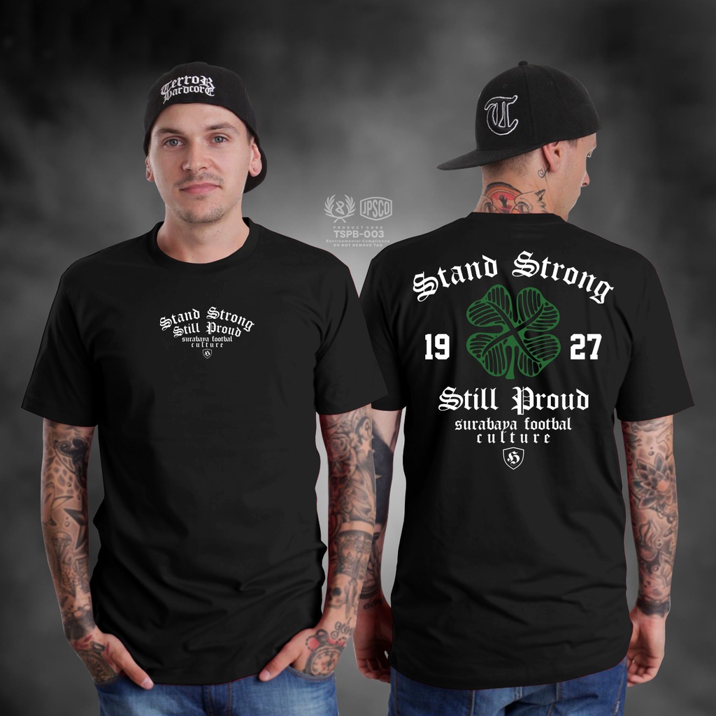 KAOS PERSEBAYA SERIES VOL1 STAND STRONG 1927 STILL PROUD SURABAYA FOOTBALL CULTURE KAOS PAKAIAN PRIA TERBARU