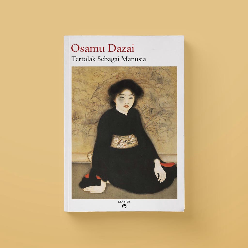 [Attic] Tertolak Sebagai Manusia - Osamu Dazai