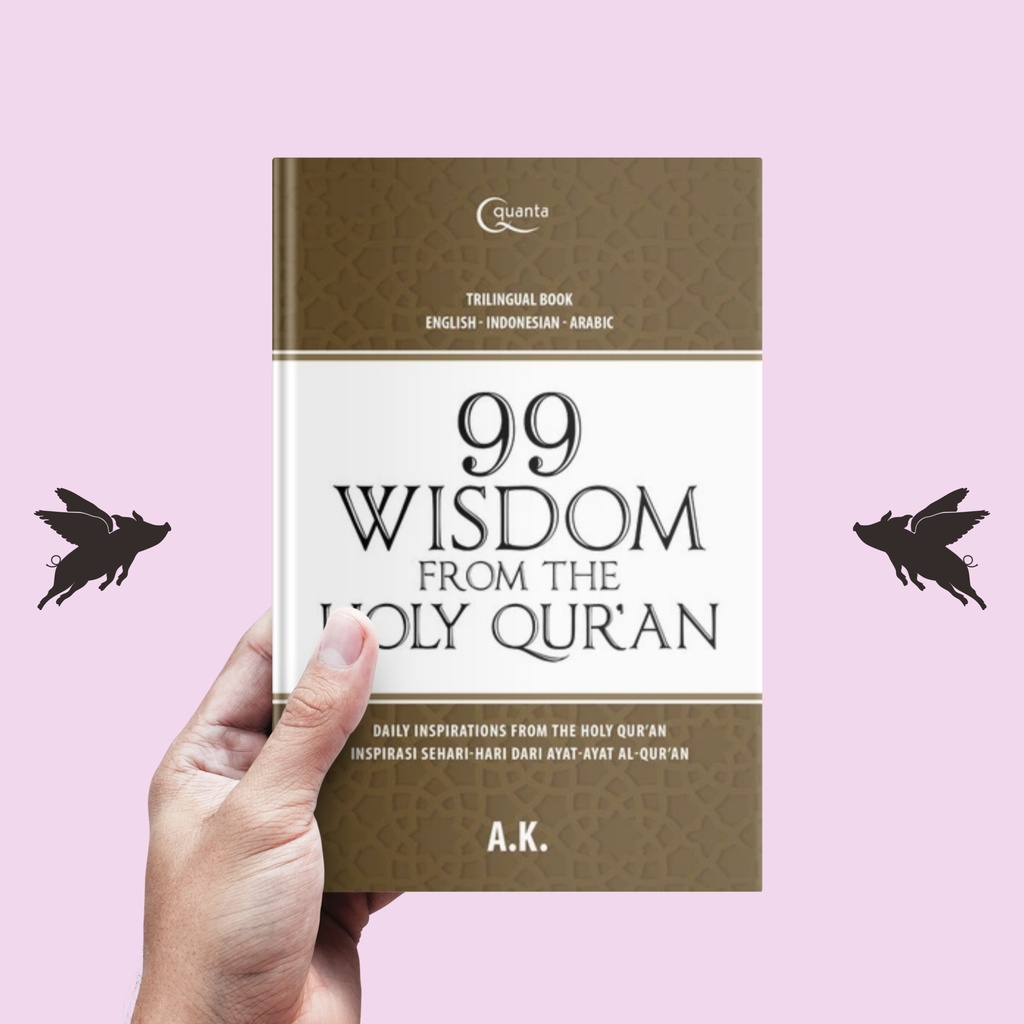 99 Wisdom from The Holy Qur`an - A.K