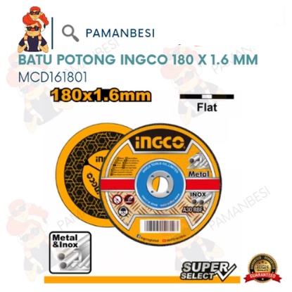 

BATU MATA GRENDA POTONG BESI METAL CUTTING 7" X 3MM INGCO MCD161801