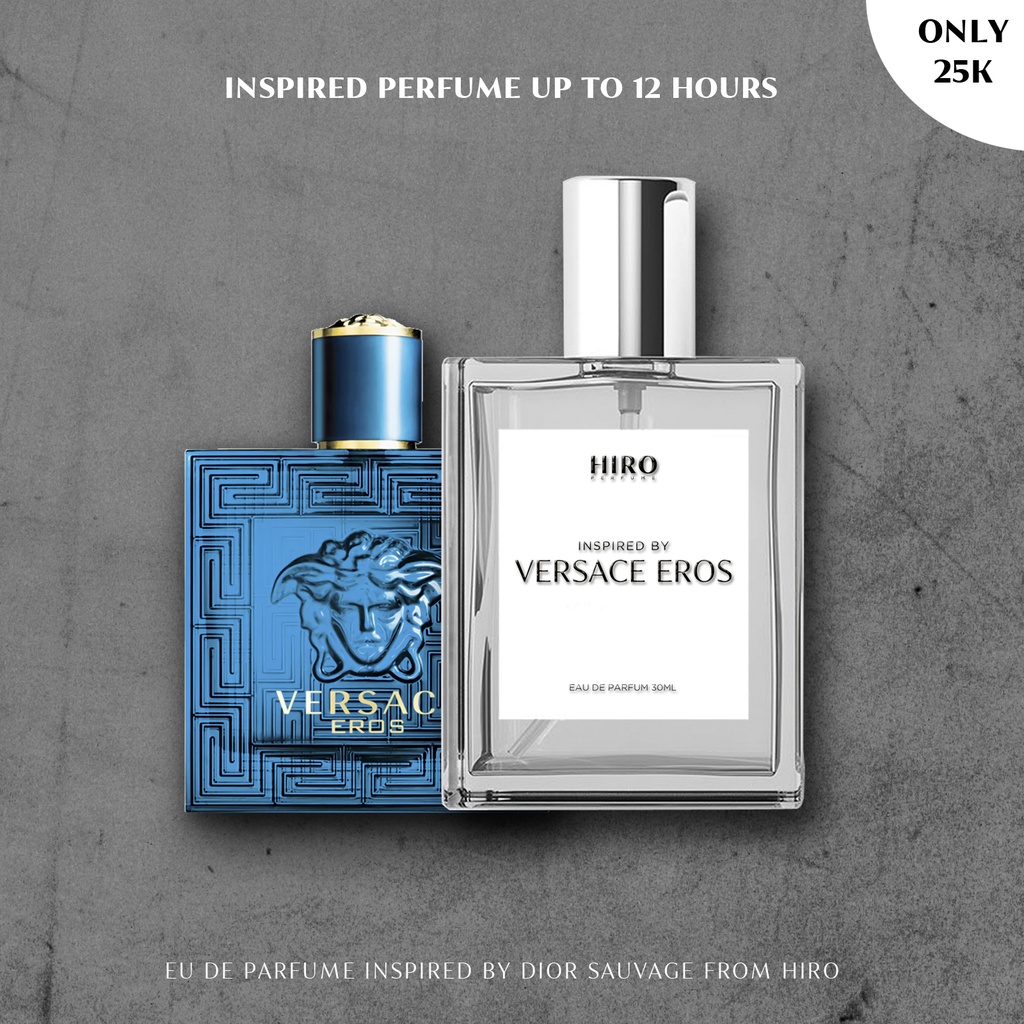Parfum Versace Eros Inspired by Hiro Perfume 30ml Tahan Lama 12 Jam Awet Parfum Pria Unisex Wanita O