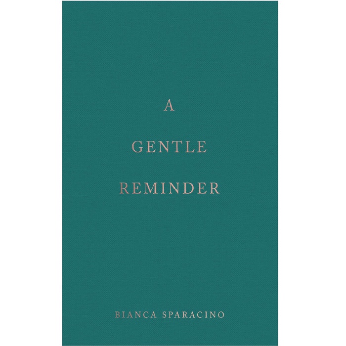 Terlaris A Gentle Reminder By Bianca Sparacino