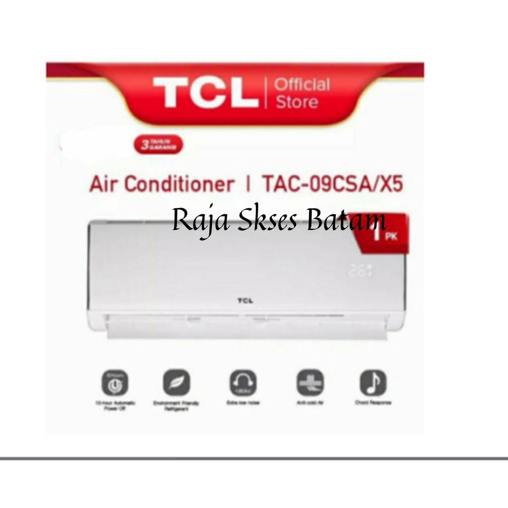 AC TCL 1 PK TAC-09CSA/X5 09CSA AC TCL STANDAR 1 PK FAST COOLING BATAM