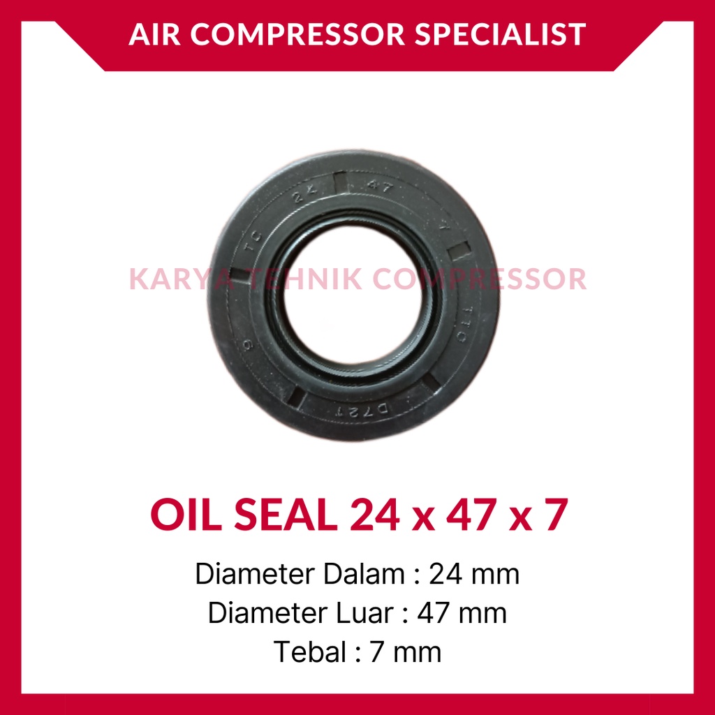 Oil Seal / Oli Seal / Sil Oli Kompresor Udara 24 x 47 x 7