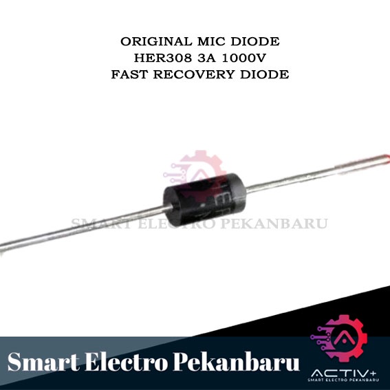 ORIGINAL MIC DIODE HER308 (KAKI TEMBAGA) 3A 1000V FAST RECOVERY DIODE Her 308 70ns Dioda Ultra Fast 