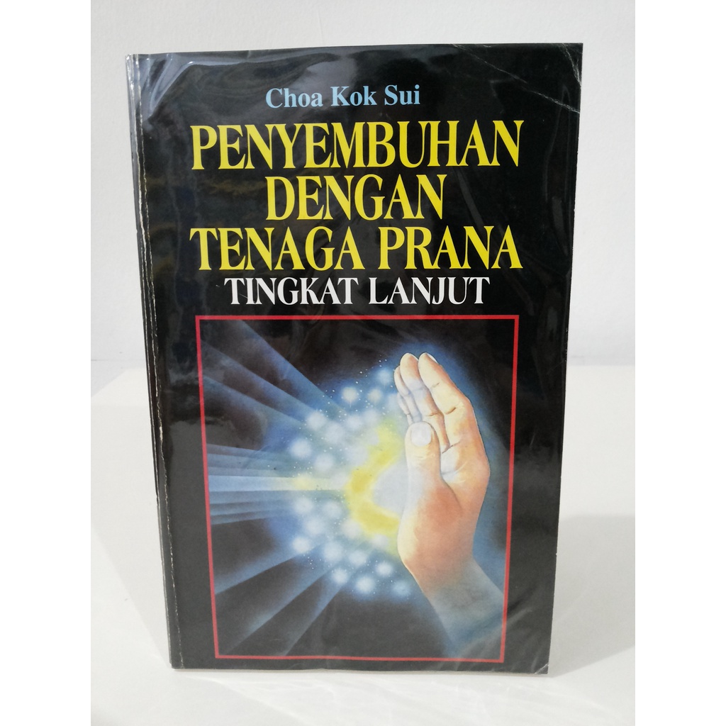Buku Penyembuhan dengan Tenaga Prana Tingkat Lanjut --- Choa Kok Sui