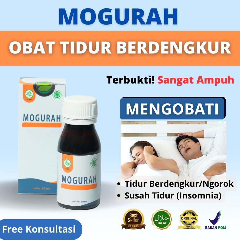 Mogurah Obat Tidur Berdengkur  - Obat Ngorok Paling Ampuh Tanpa Efek Samping Original BPOM