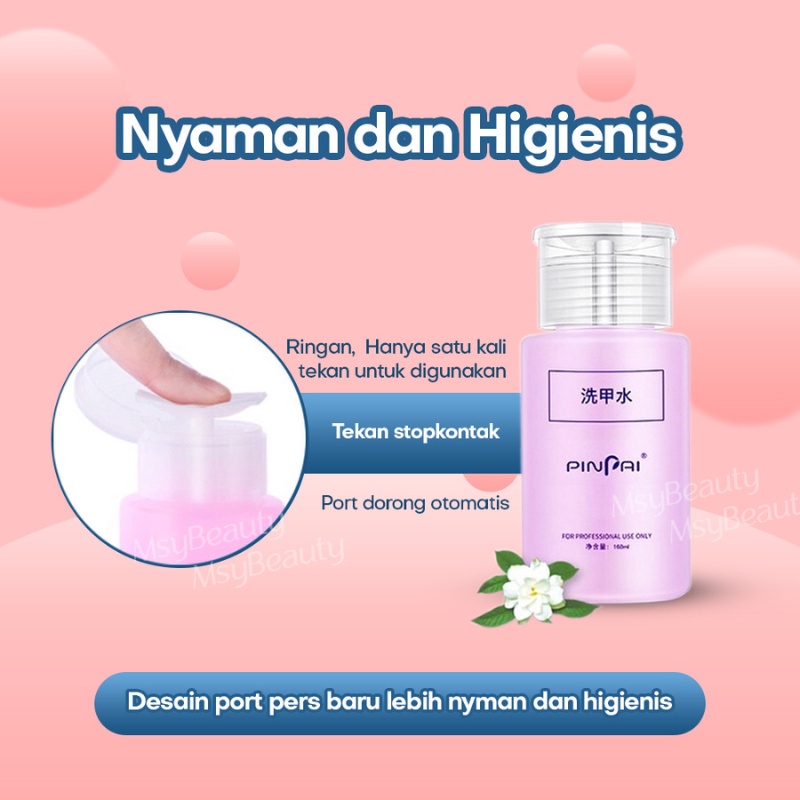 MSY Pinpai Cleanser / Pinpai Remover 160ml / Nail Gel Polish Remover / Pure Aceton Menghapus Cat Kuku