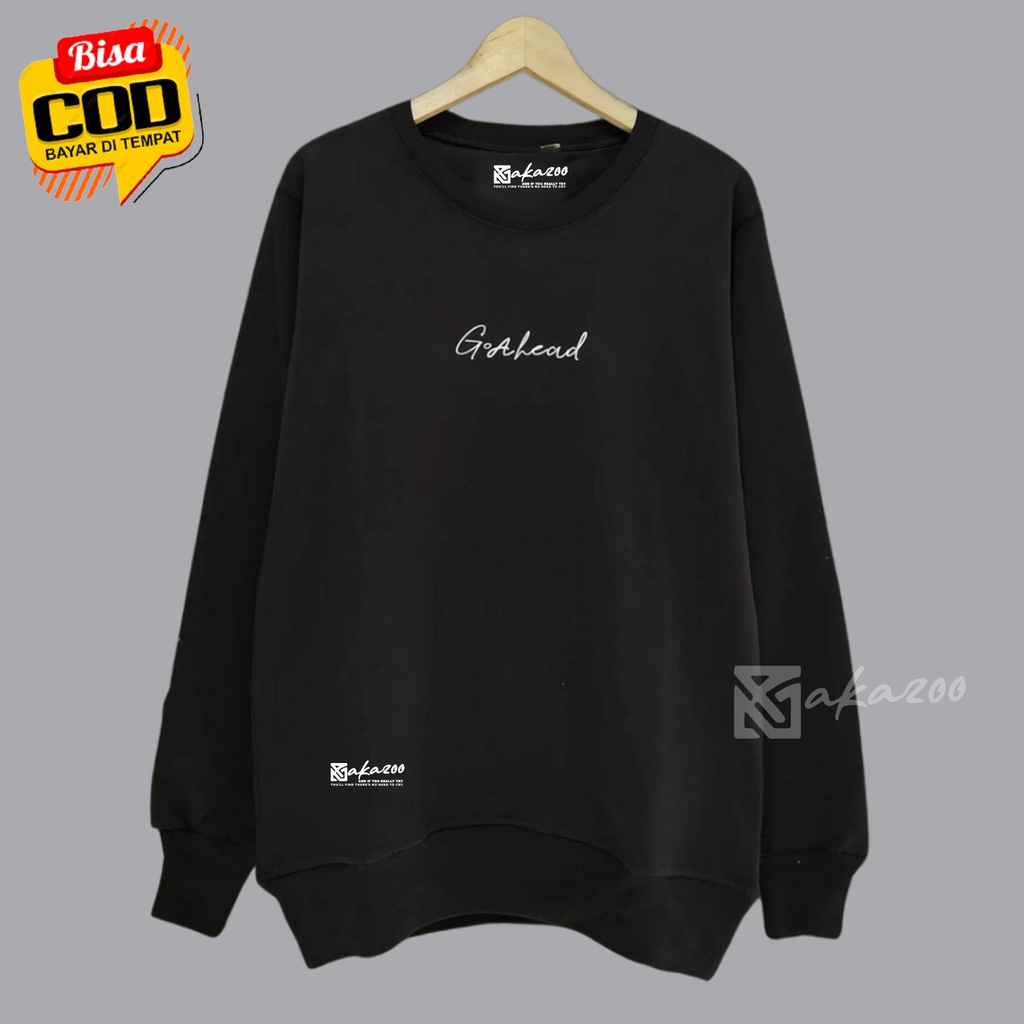 crewneck distro branded pria Sablon GO A HEAD crewneck oversize lengan panjang crewneck distro original switer akazoo