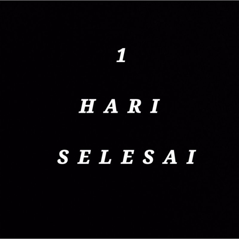 

1 Hari Selesai