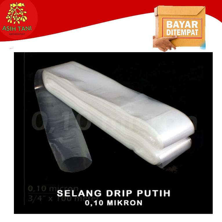 SELANG DRIP / SELANG IRIGASI SISTEM TETES (10 MIKRON, PUTIH) .