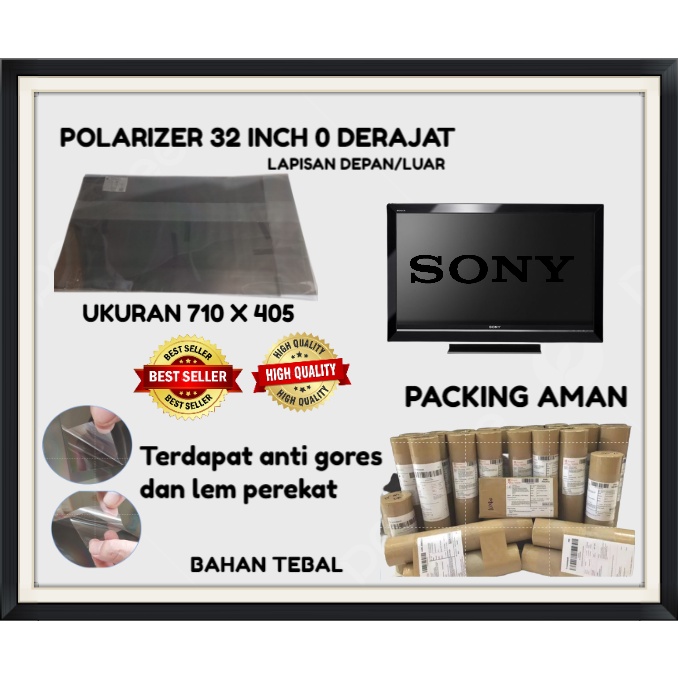 POLARIZER LCD SONY 32 INC 0 DERAJAT POLARIS LCD 32IN POLARIZED TV LCD 32 INCH SONY 0 DERAJAT best pr