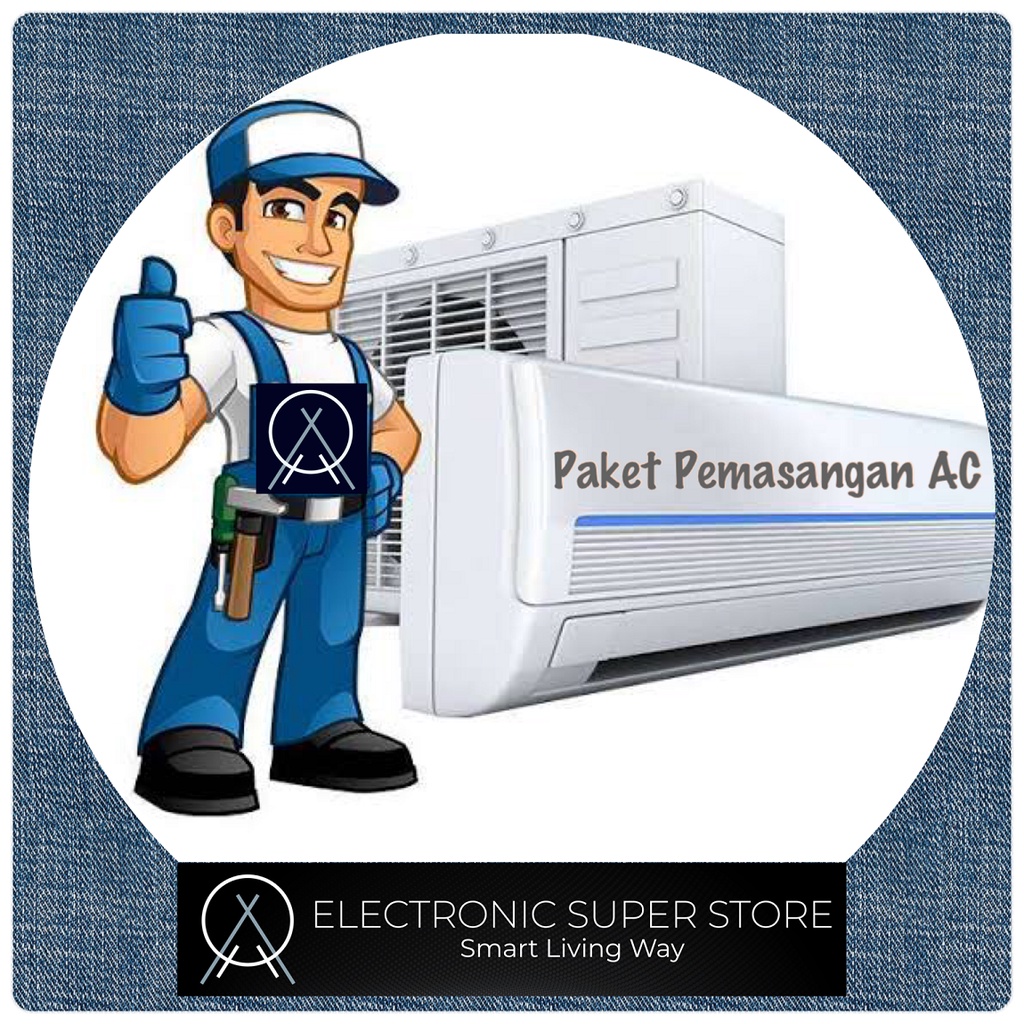 PAKET PASANG AC 1/2 PK - 1 PK BESAR PASANG AC 1/2PK 3/4PK 1PK