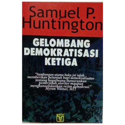 Gelombang Demokratisasi Ketiga - Samuel P. Huntington - NR