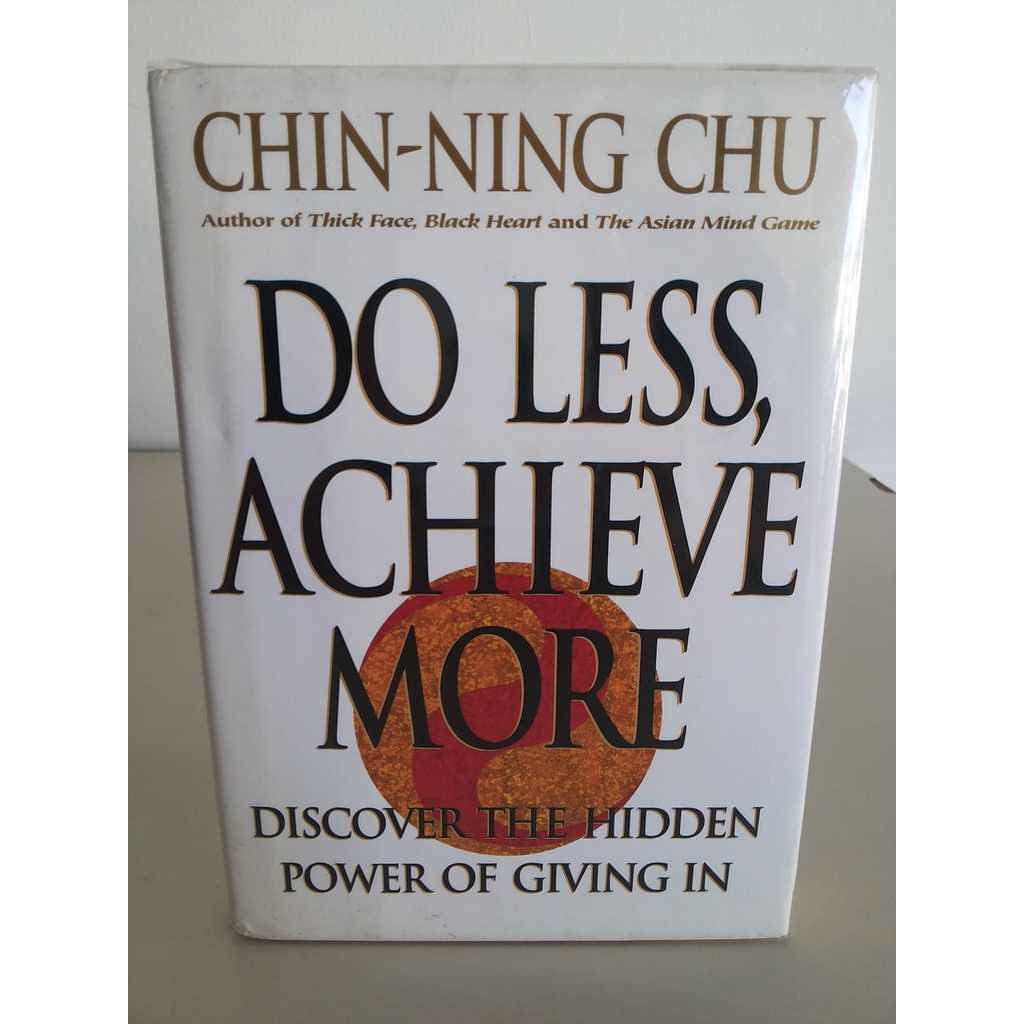 Buku Do Less Achieve More --- Chin Ning Chu