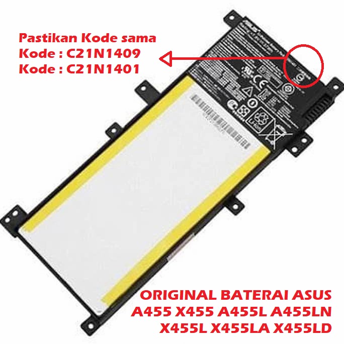 ORIGINAL BATERAI ASUS A455 X455 A455L A455LN X455L X455LA X455LD A455LA KODE C21N1409 C21N1401 GARANSI