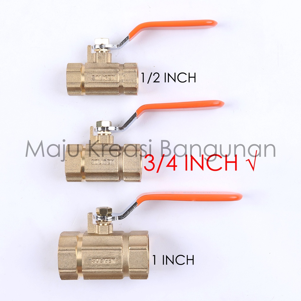 Ball Valve Kuningan SOLIGEN / Stop Kran Keran Air 3/4&quot; 3/4Inch 3/4Inci Inch Inci