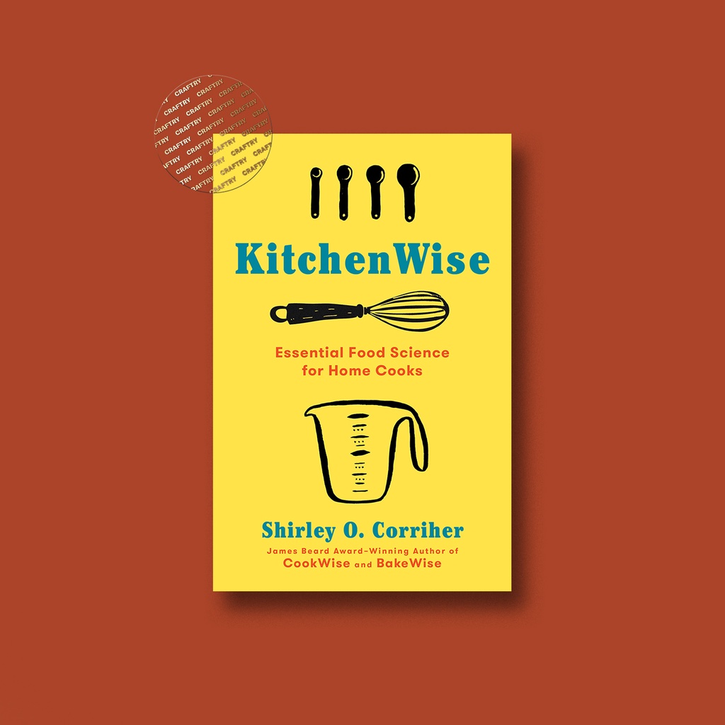 

KitchenWise - Essential Food Science for Ho - Shirley O. Corriher
