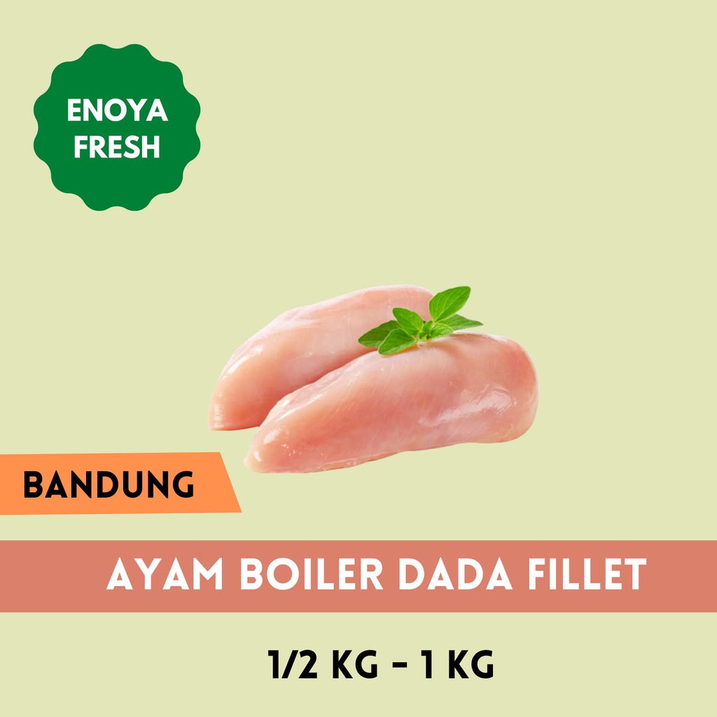 

Ayam Dada & Paha Fillet 500 gr - 1 kg Bandung