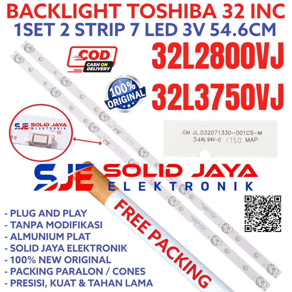 BACKLIGHT TV LED TOSHIBA 32 INC 32L2800 32L3750 32L2800VJ 32L3750VJ VJ LAMPU BL 32L 7K 3V 7LED 7 KANCING 3 VOLT TOSHIBA 32INCH 32IN 32INC 32 INCH IN