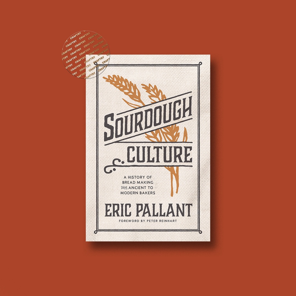

Sourdough Culture - A History of Bread Maki - Eric Pallant