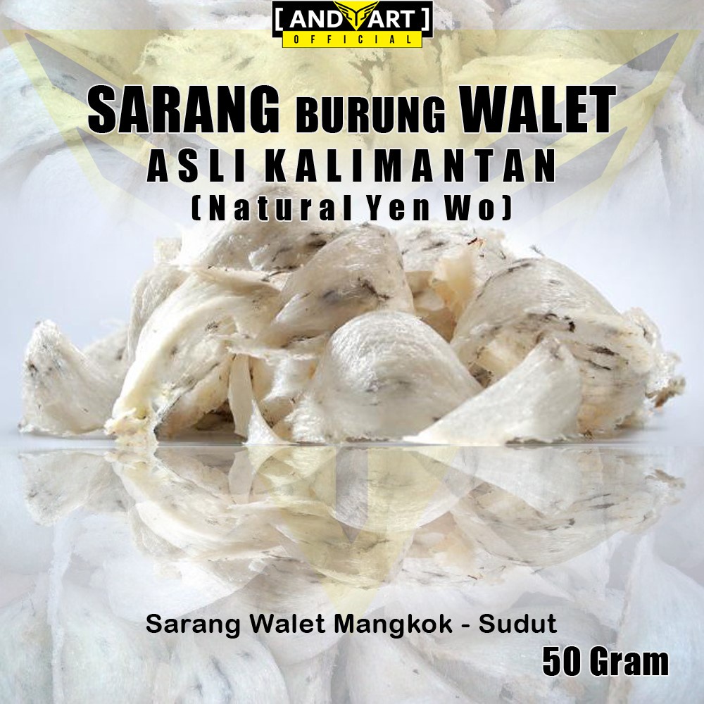 SARANG BURUNG WALET ASLI KALIMANTAN NATURAL YEN WO MANGKOK DAN SUDUT 50 GRAM