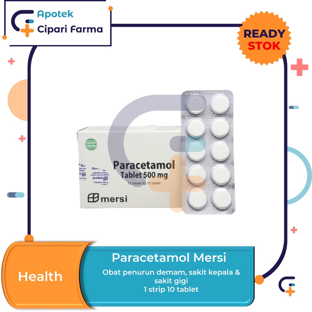 Paracetamol 500 mg Mersi Obat Penurun Demam | Pereda Nyeri isi 10 Tablet