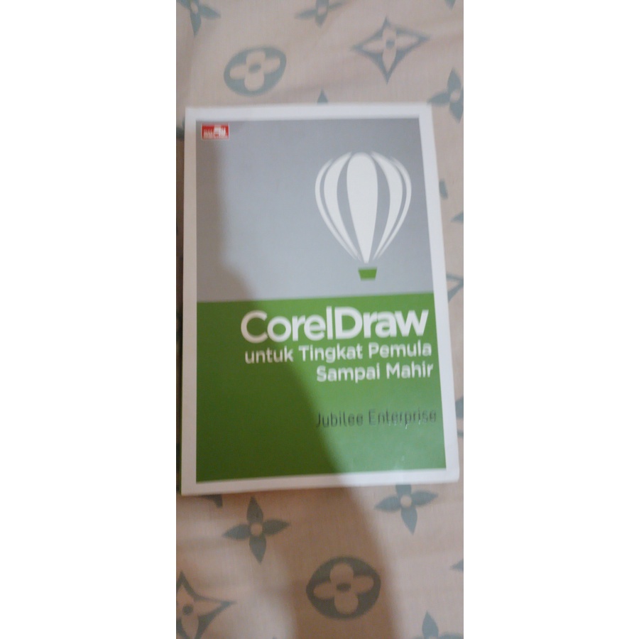Buku Desain Grafis Corel Draw untuk Tingkat Pemula Sampai Mahir