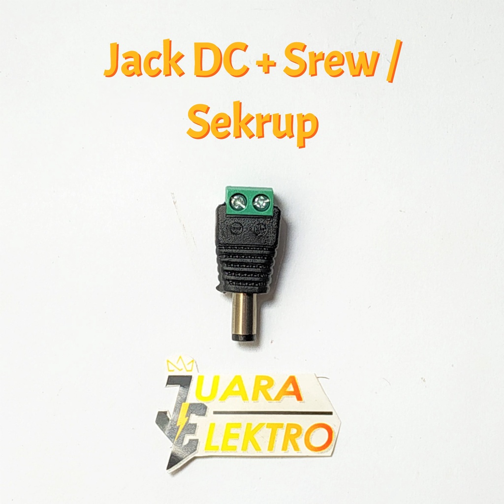 Jack DC + Srew / Sekrup | Jack DC Power Male (Cowok) 5.5X2.1MM Konektor Power Adaptor Power Supply (PSU)