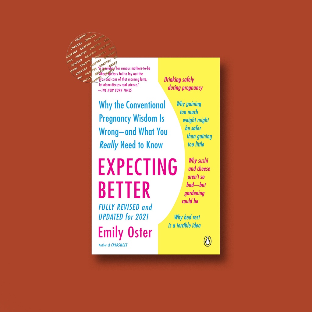 

Expecting Better - Why the Conventional Pre - Emily Oster