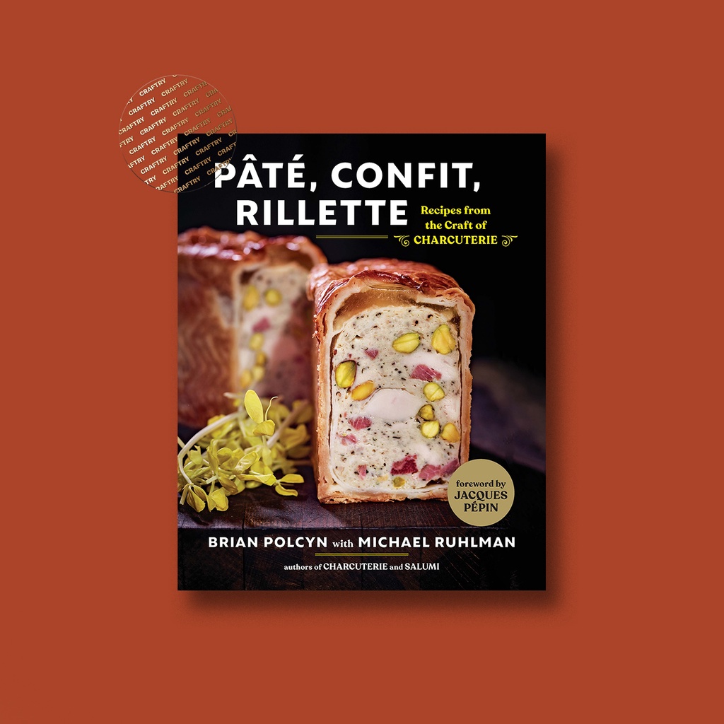 

Pate, Confit, Rillette - Brian Polcyn