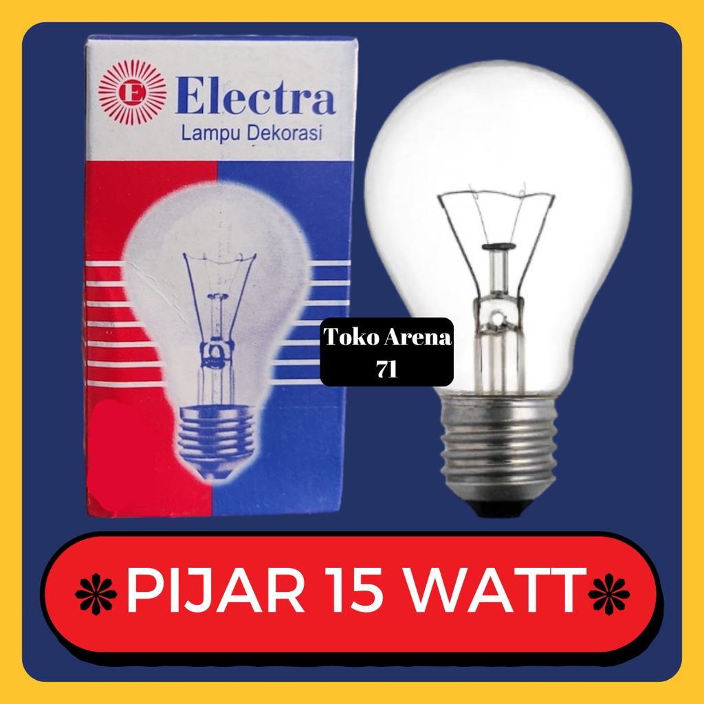 Lampu Pijar Electra 15W 15Watt 15 W 15 Watt Lampu Bohlam Pijar Elektra