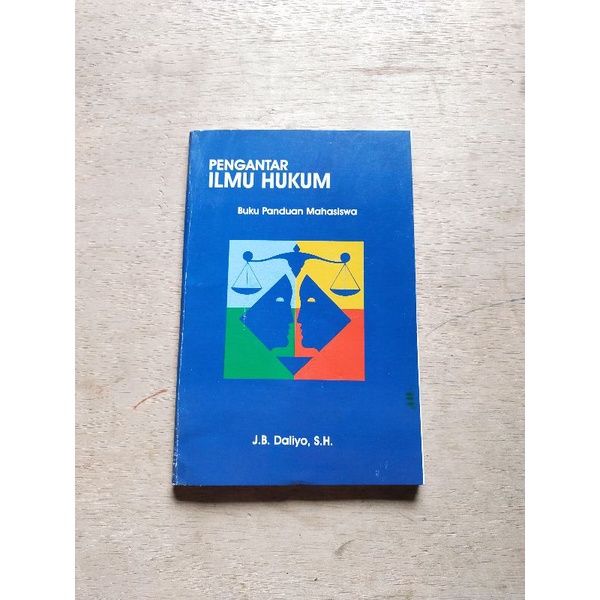Buku Hukum, Pengantar ILMU HUKUM Buku Panduan Mahasiswa Karya J.B. Daliyo, S.H.