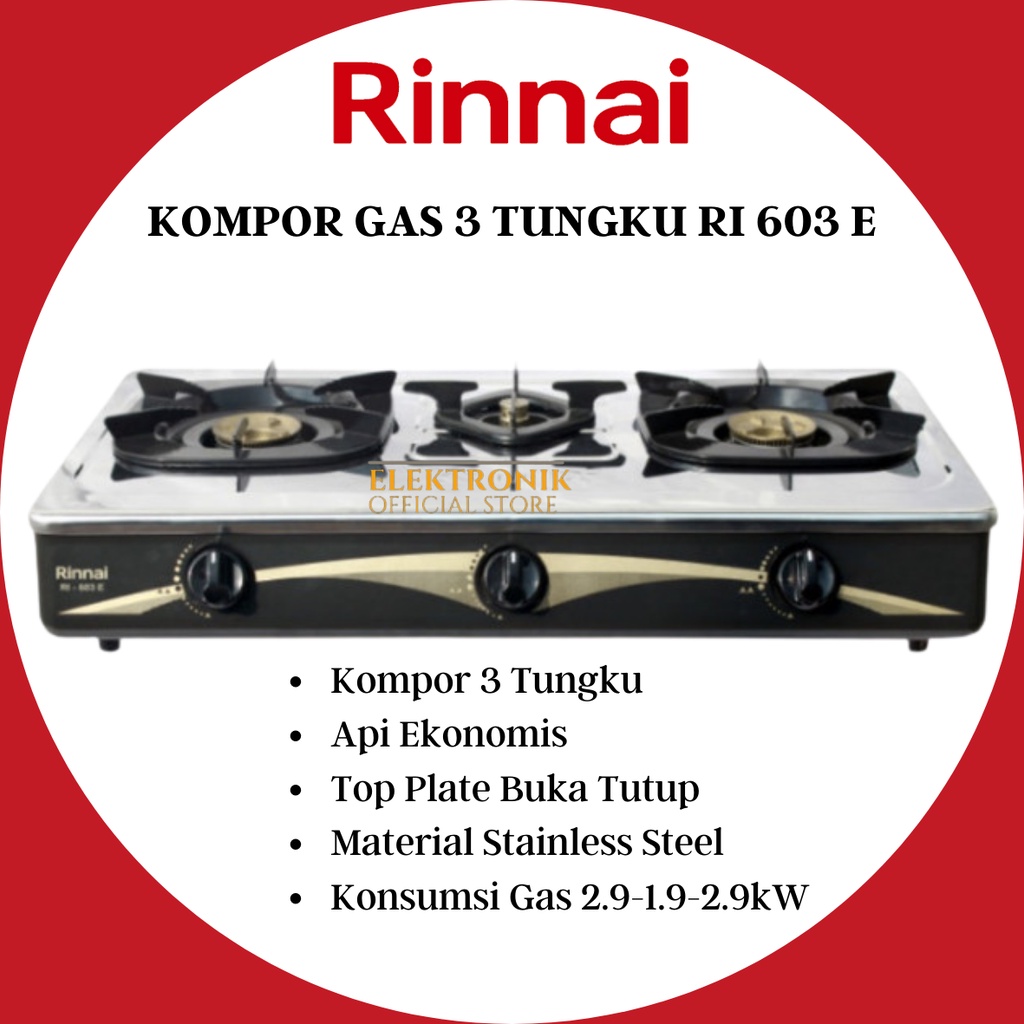 RINNAI KOMPOR GAS 3 TUNGKU RI 603 E/RI603E/RI603 E/RI 603E/RI-603E/RI-603 E /KOMPOR 3 TUNGKU/API EKO