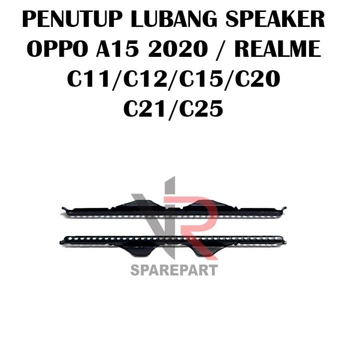 PENUTUP LUBANG SPEAKER OPPO A15 / REALME C11 / C12 / C15 / C20