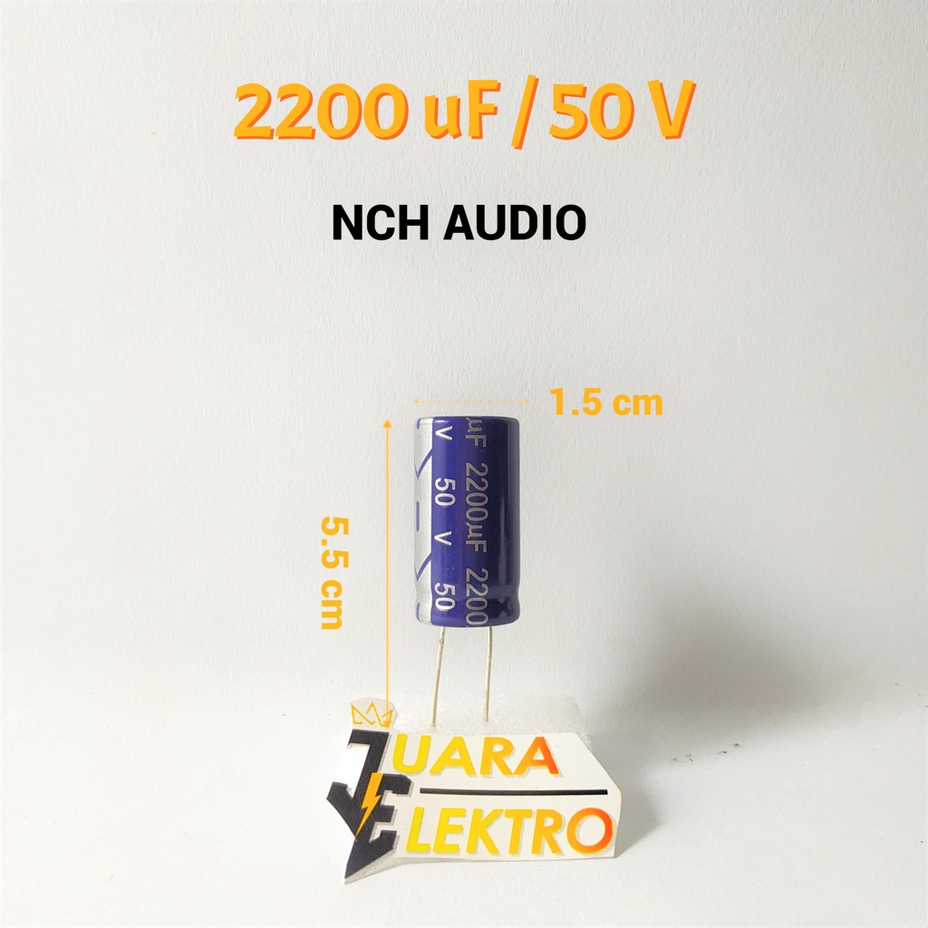 KAPASITOR ELCO 2200uF / 50V (1 Pcs) | Capasitor Elko 2200 uF/50 Volt NCH AUDIO